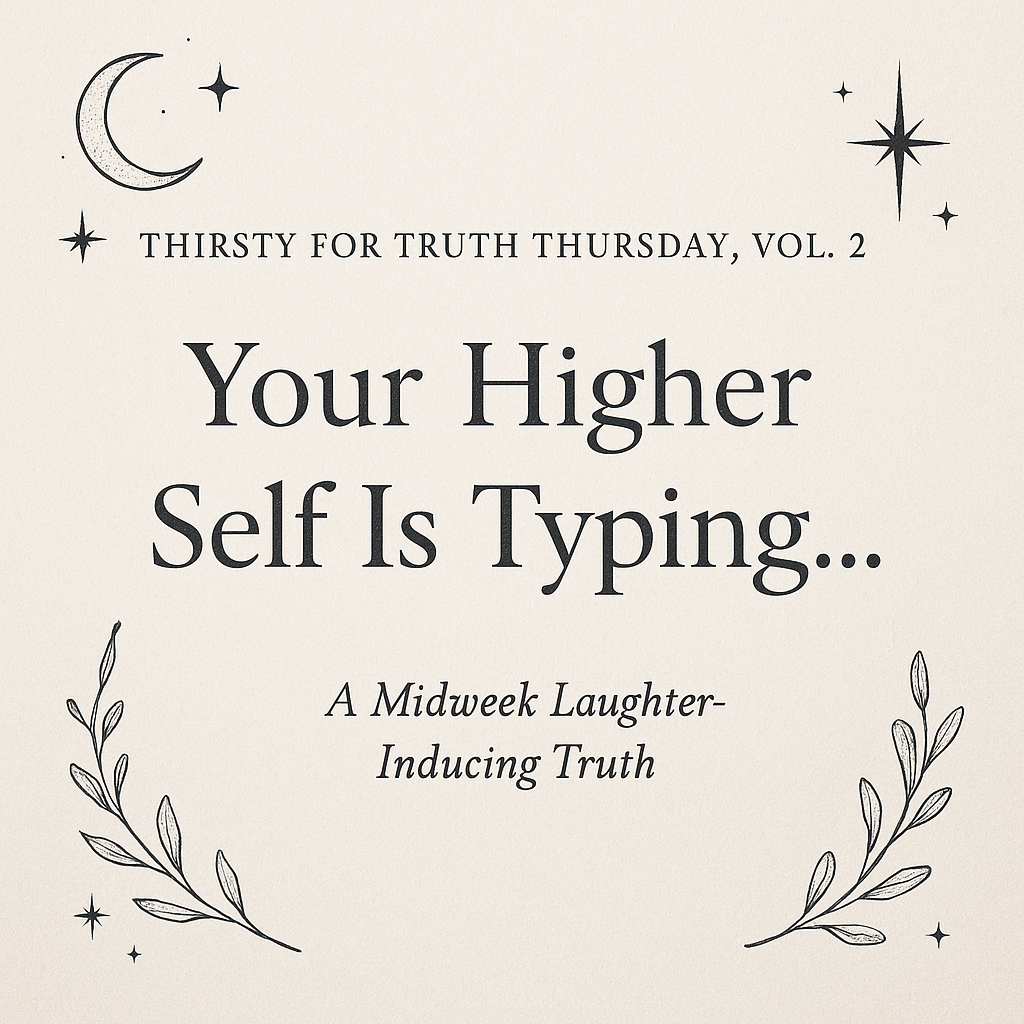 Thirsty for Truth Thursday, Vol.&nbsp;2