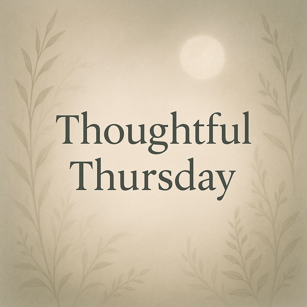 🌿✨Thoughtful Thursday — A Small&nbsp;Pause